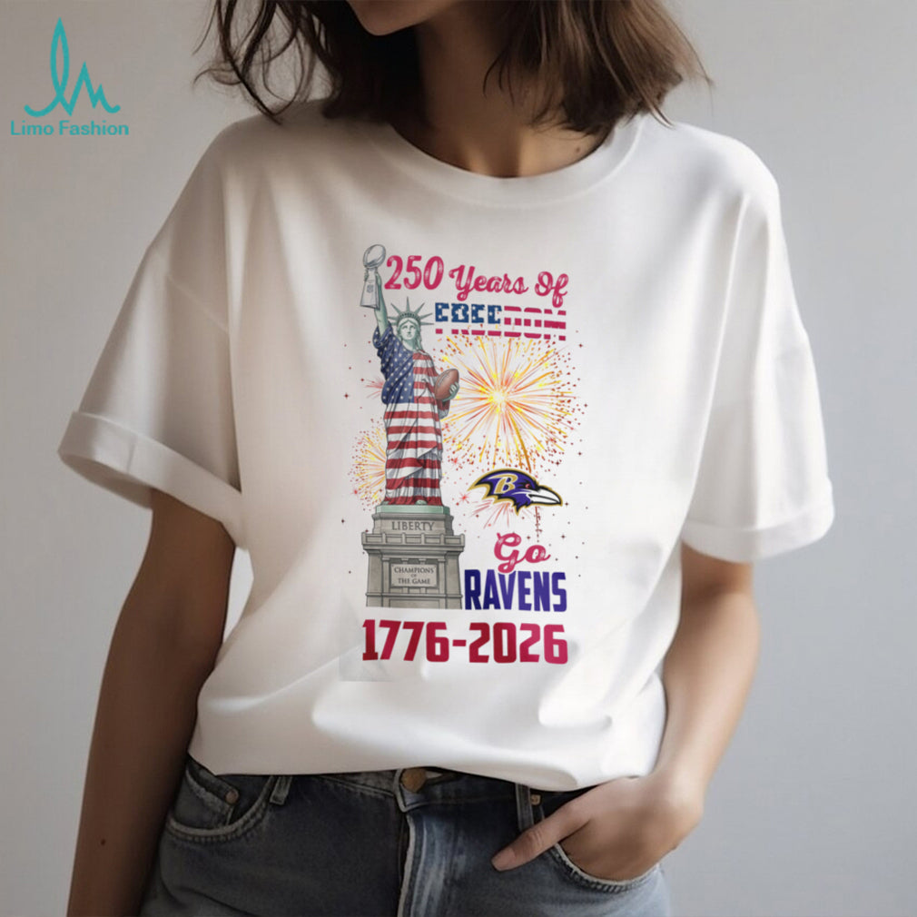 Baltimore Ravens 250 Years of Freedom 1776 2026 Patriotic Statue of Liberty T Shirt