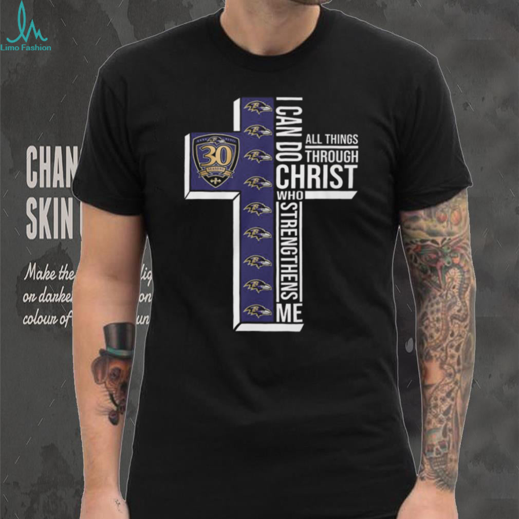 Baltimore Ravens 30 Seasons I Can Do All Things Through Christ Football T Shirt