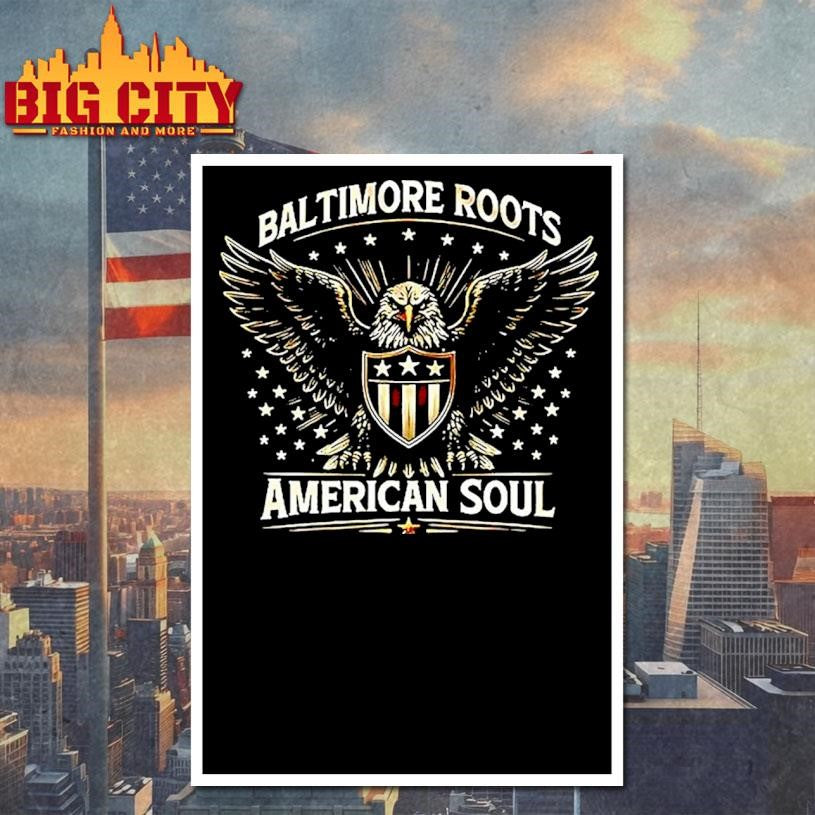 Baltimore Roots American Soul Celebrating 250 Years Of Freedom 1776 2026 Logo Woman Shirt