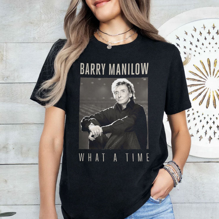 Barry Manilow What A Time T Shirt