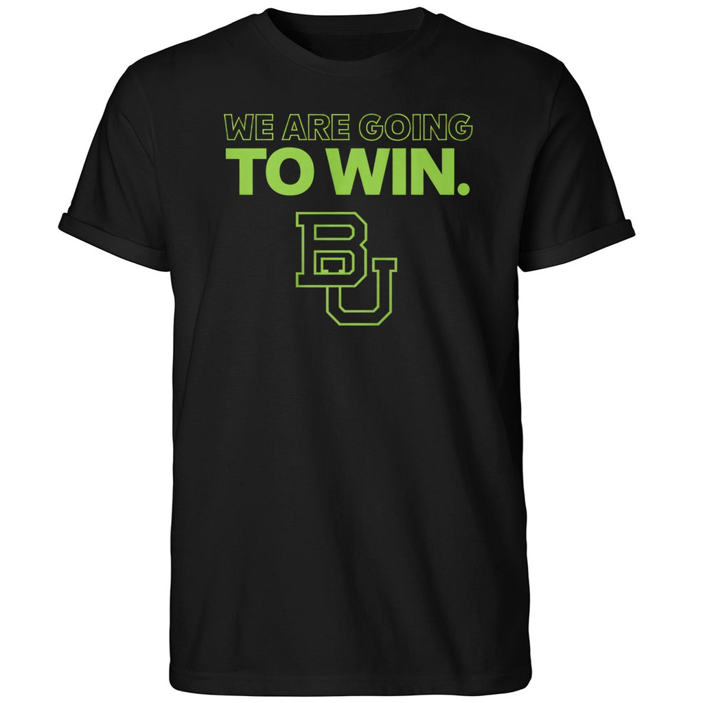 Baylor Football We Are Going To Win 2025 Shirt