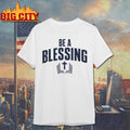 Be A Blessing Drake Maye Shirt