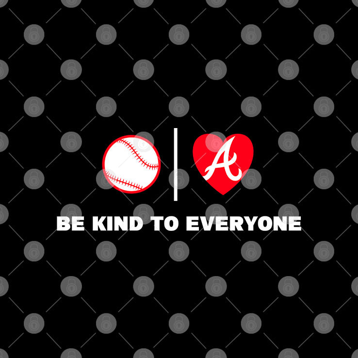 Be Kind To Everyone Atlanta Braves Shirt