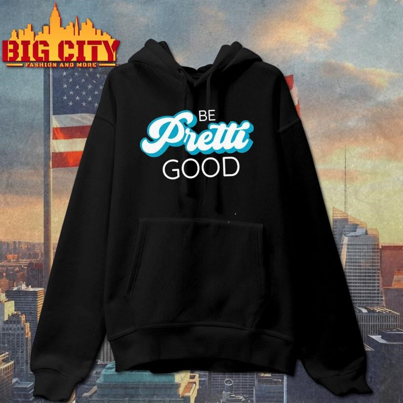 Be Pretti Be Good Shirt In Memory Of Alex Pretti Shirt