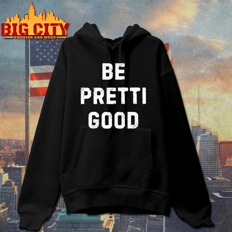 Be Pretti Good Anti ICE Shirt