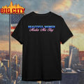 Beautiful Women Make Me Shy t-shirt