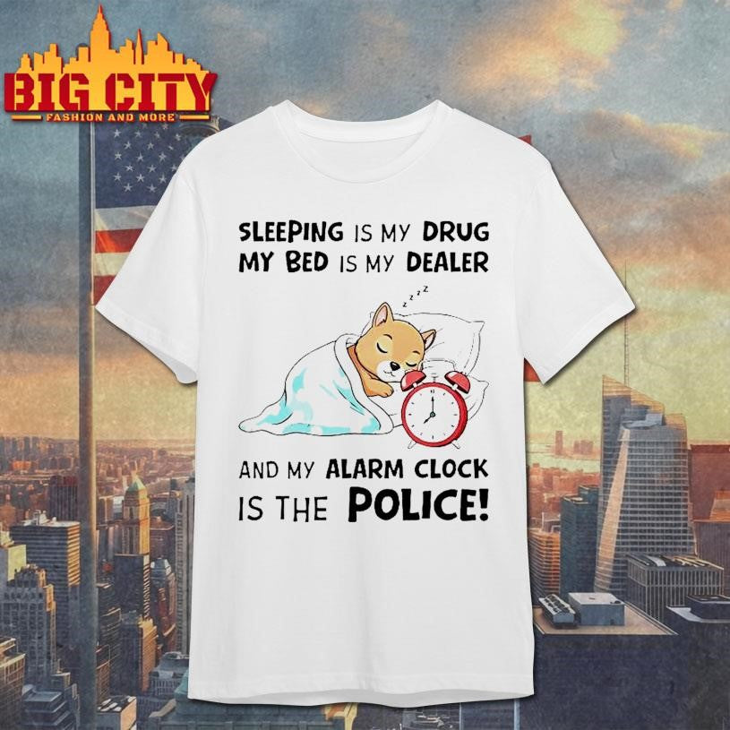 Beaver Sleeping Is My Drug My Bed Is My Dealer Shirt