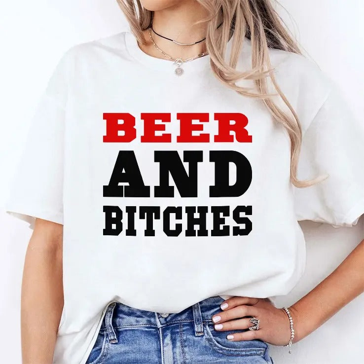 Beer And Bitches T Shirt