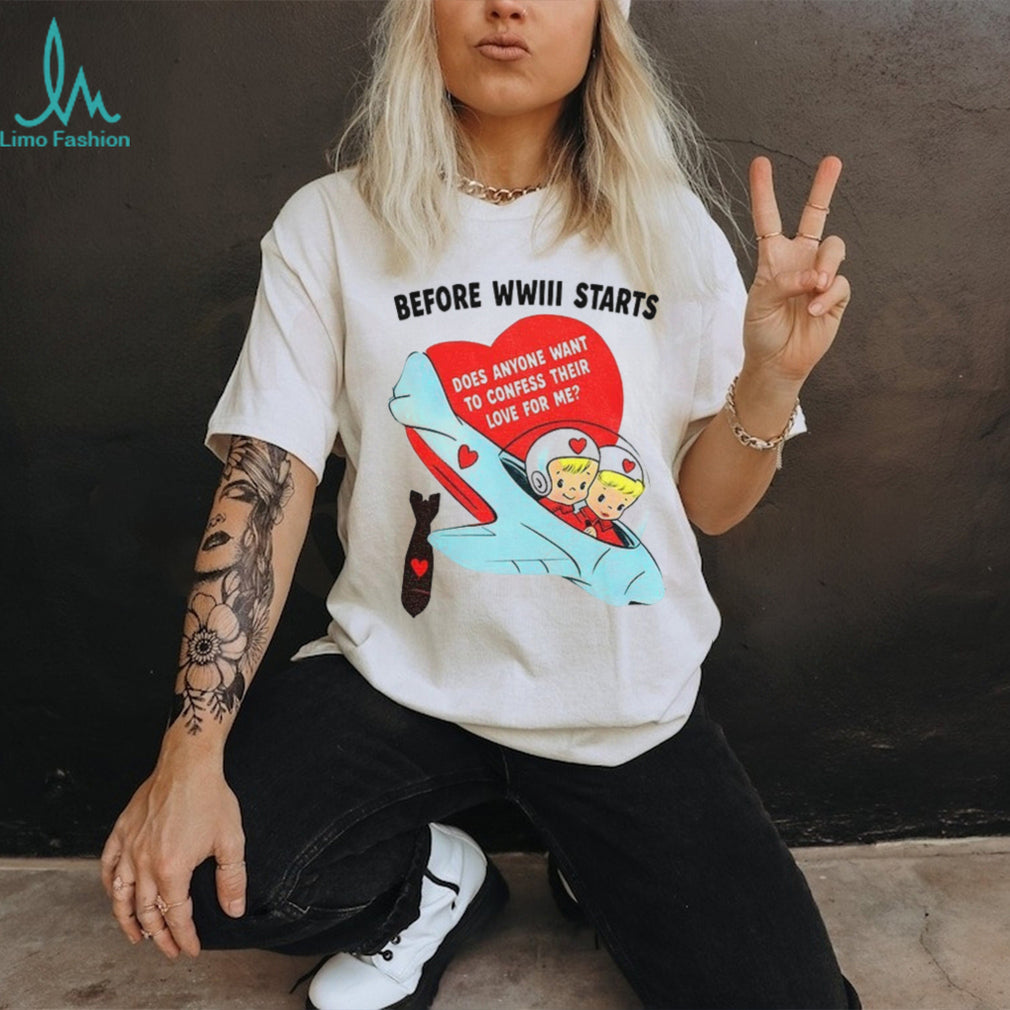 Before WWIII Starts Confess Your Love Retro Airplane T Shirt