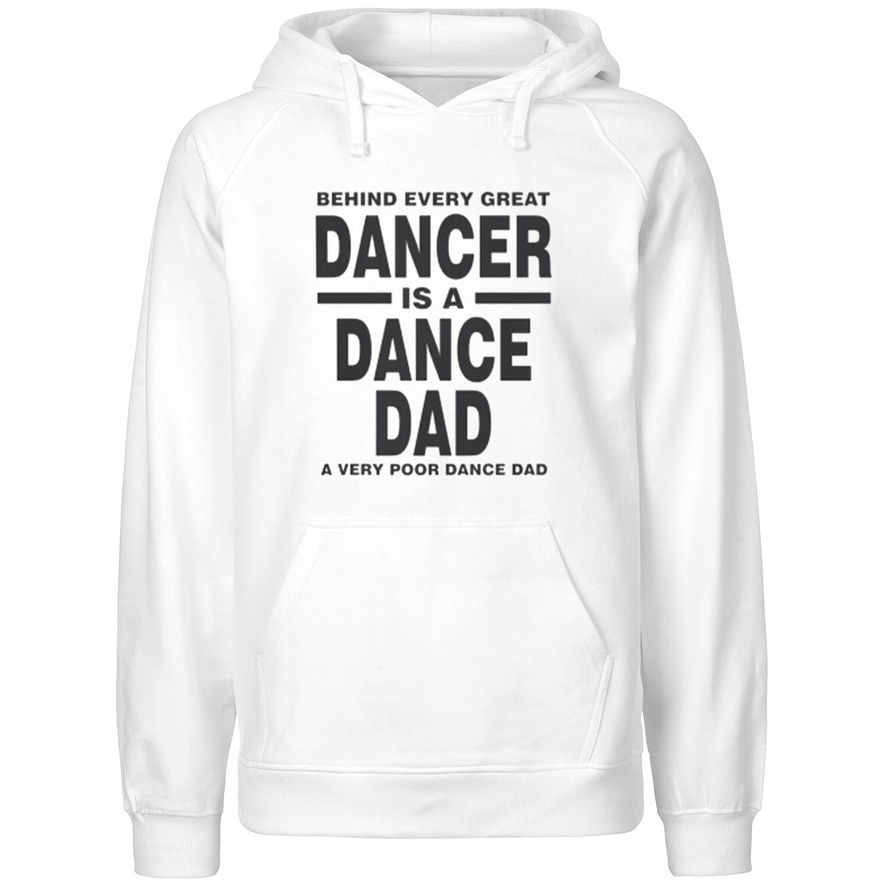 Behind Every Great Dancer Is A Dance Dad A Very Poor Dance Dad Shirt