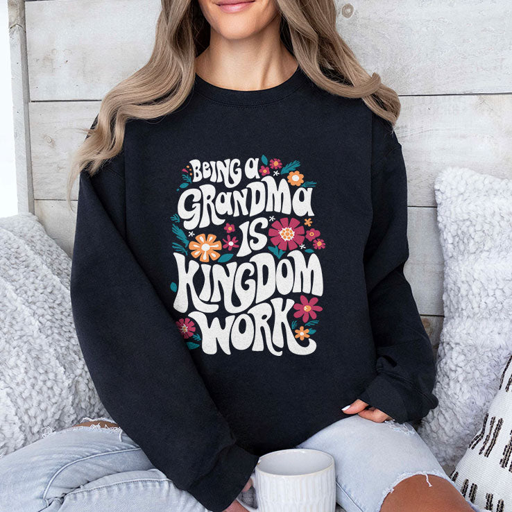 Being A Grandma Is Kingdom Work T Shirt
