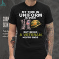 Being A Veteran Never Ends Military Boots and Helmet T Shirt