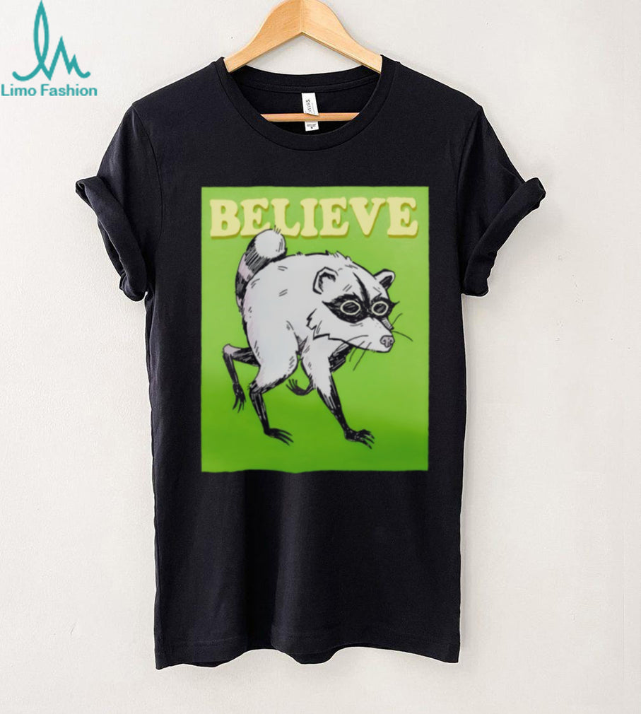 Believe Jimothy Raccoon Seattle Spine Syndrome meme shirt