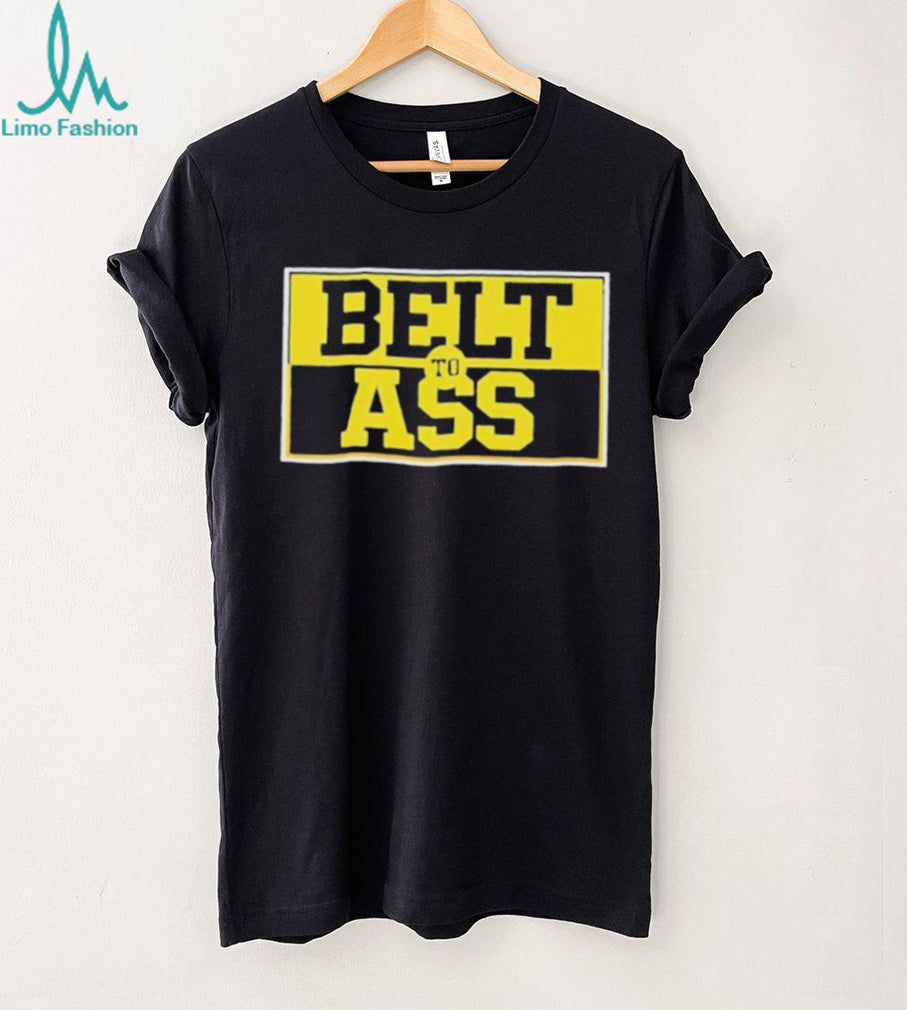 Belt To Ass Bold Yellow and Black Typography T Shirt