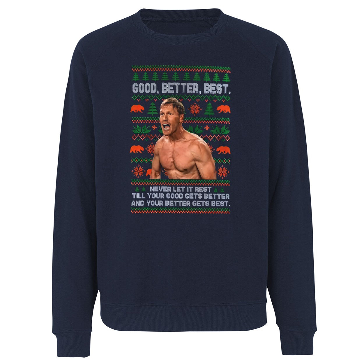 Ben Johnson Good Better Best Ugly Christmas Shirt