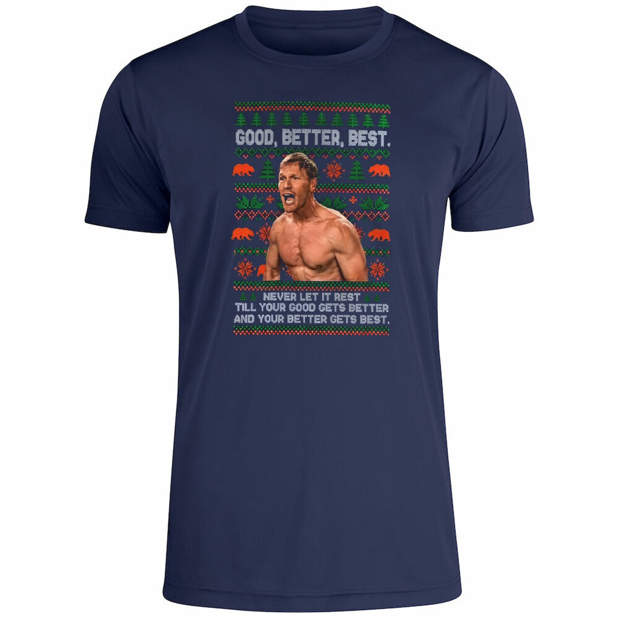 Ben Johnson Good Better Best Ugly Christmas Shirt