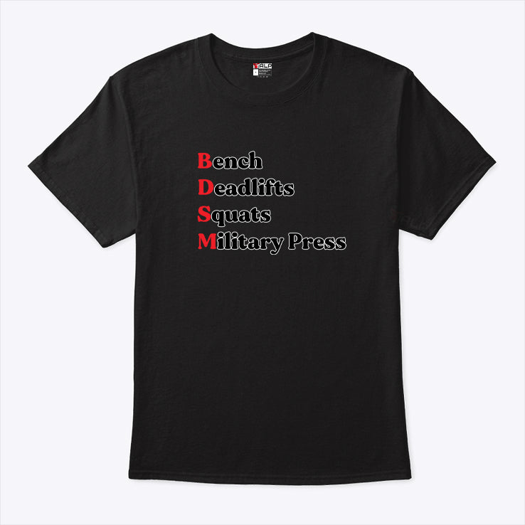 Bench Deadlifts Squats Military Press BDSM Shirt