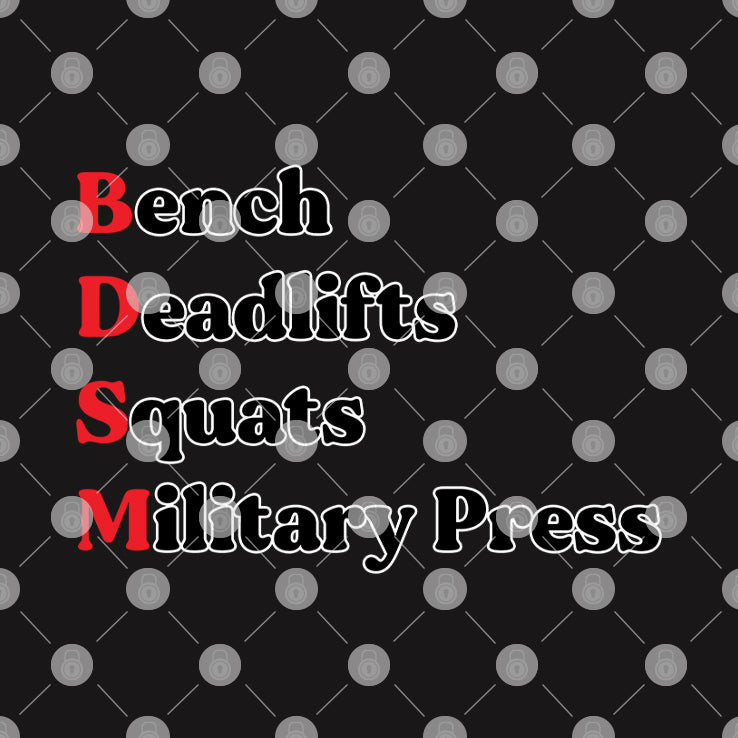 Bench Deadlifts Squats Military Press BDSM Shirt