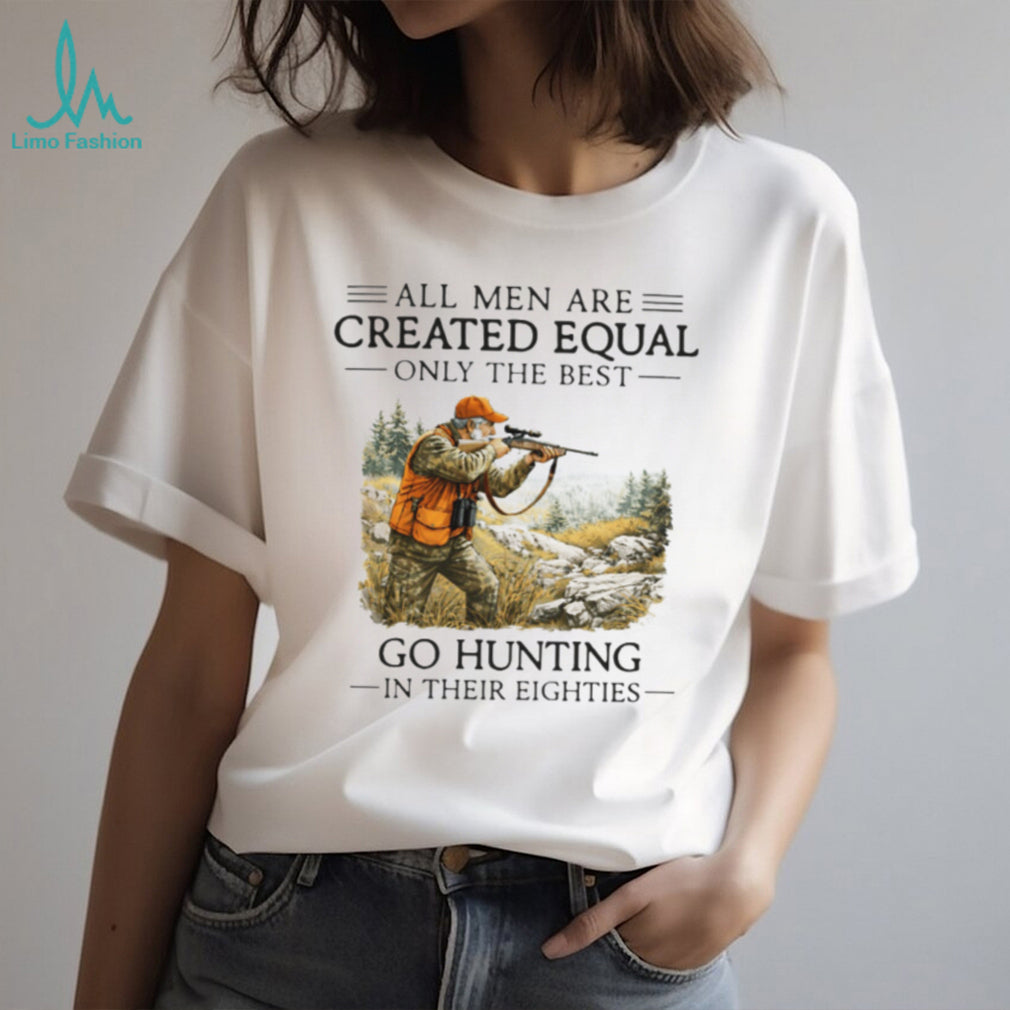 Men Go Hunting In Their Eighties Hunter Retirement Gift T Shirt