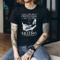 Men Still Go Skiing In Their Eighties Winter Sports T Shirt