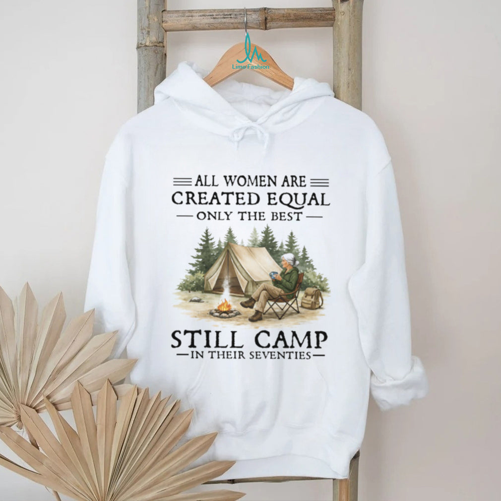 Women Still Camp In Their Seventies T Shirt