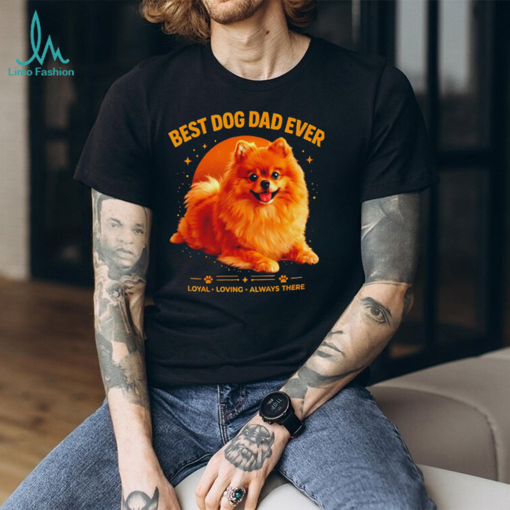dog dad ever loyal loving always there illustrator art shirt