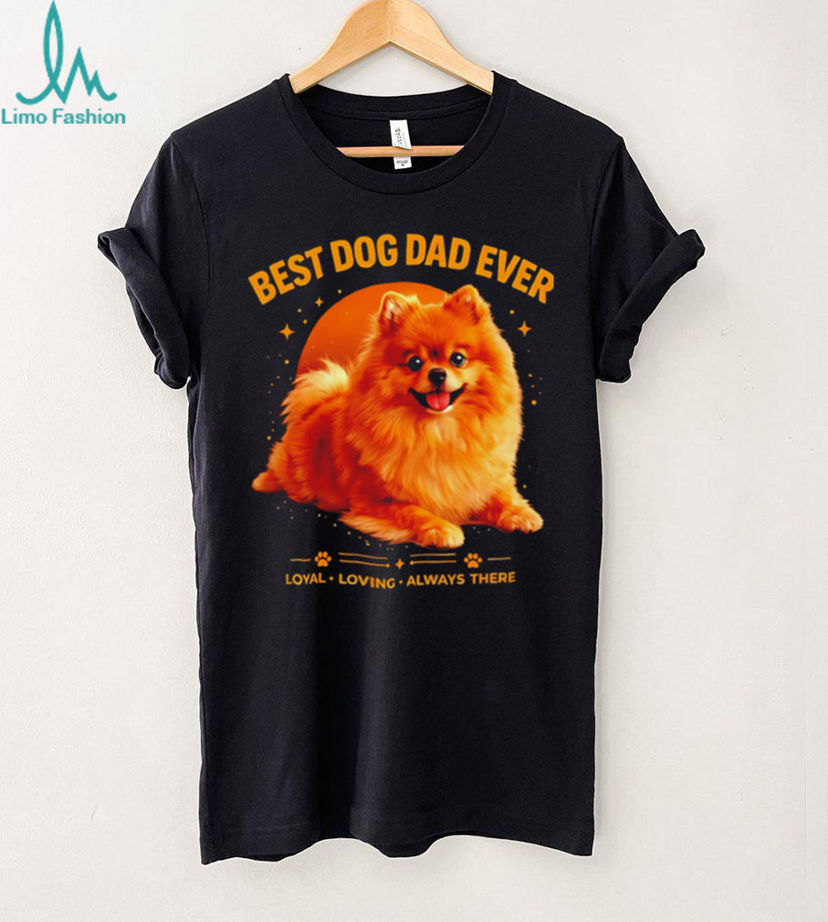 dog dad ever loyal loving always there illustrator art shirt
