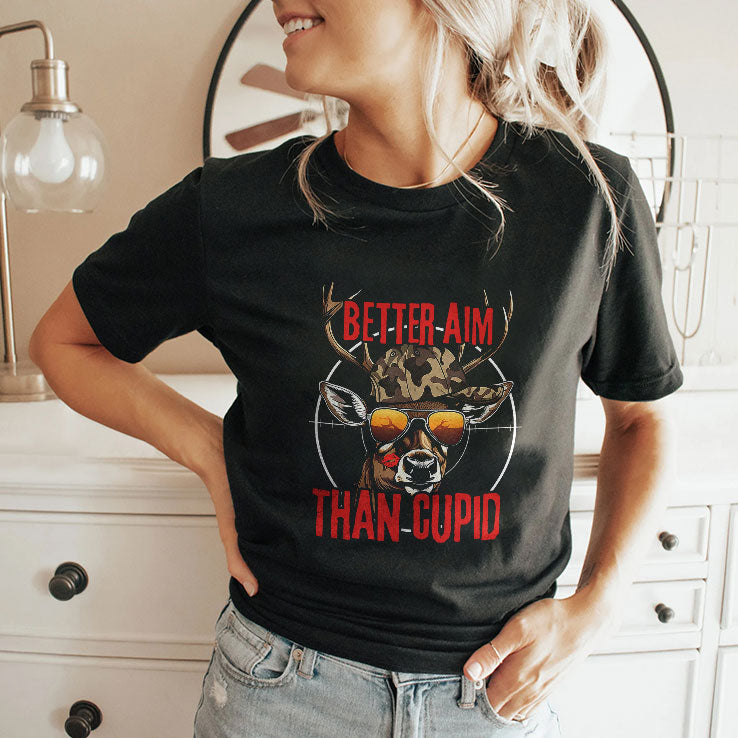 Better Aim Than Cupid Hunting Valentine’s Day T Shirt