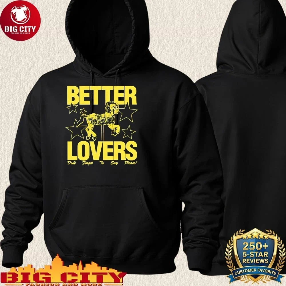 Better Lovers don’t forget Say Please Shirt