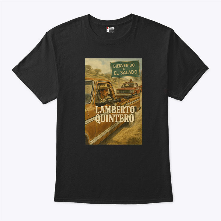 Bienvenido A El Salado Lamberto Quintero T Shirt