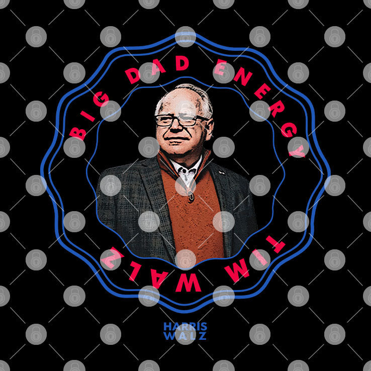 Big Dad Energy Tim Walz Harris Walz T Shirt