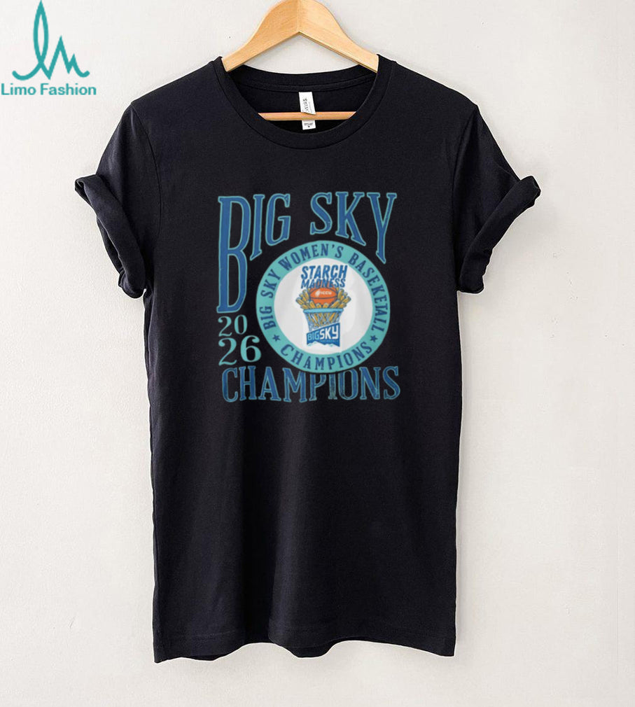 Big Sky Women’s Basketball 2026 Champions Starch Madness T Shirt