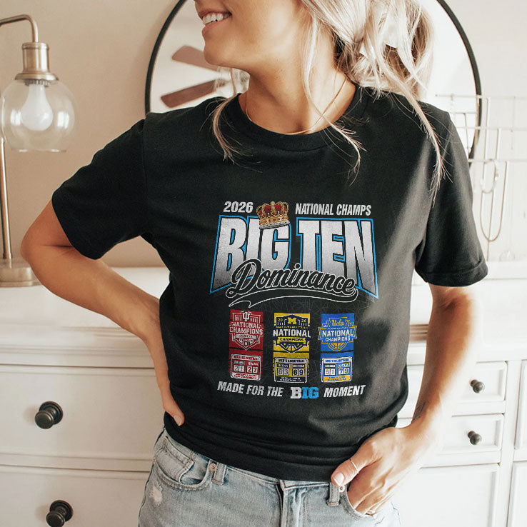 Big Ten Dominance National Champs 2026 T Shirt