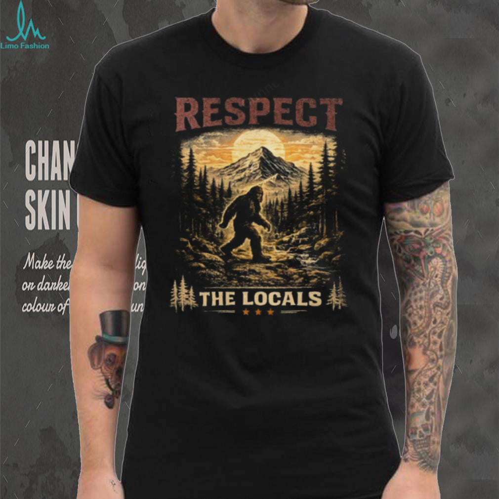 Bigfoot Respect The Locals Vintage Mountain Hiking T Shirt