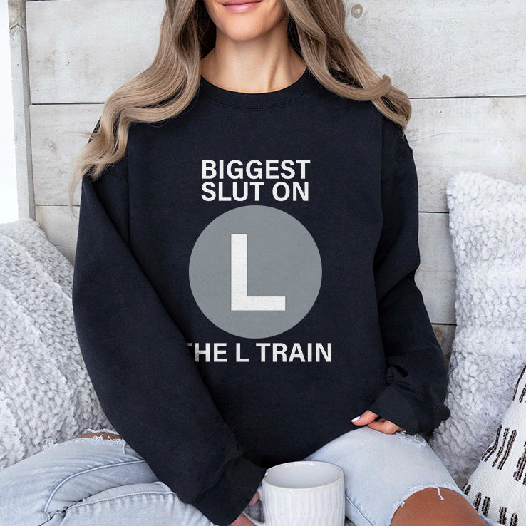 Biggest Slut On The L Train Shirt