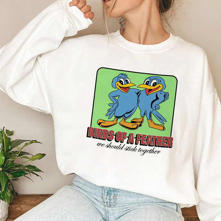 Birds Of A Feather We Should Stick Together T Shirt