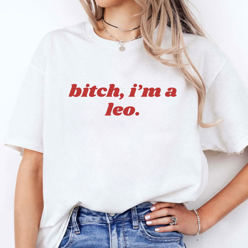 Bitch I’m Leo Personalized Zodiac Sign Shirt