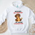 “Bitches Be Trippin’” Sassy Dachshund Dog Humor T Shirt