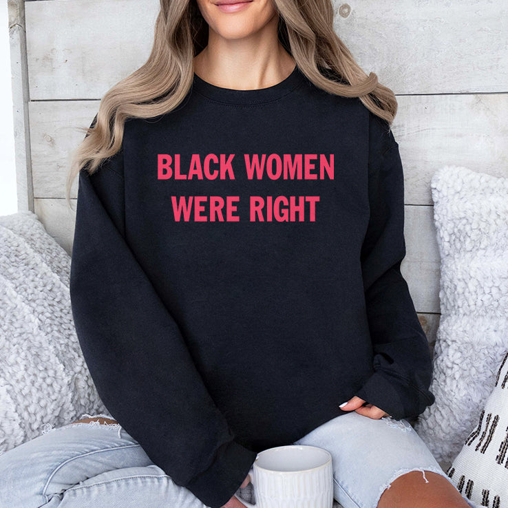 Black Women Were Right T Shirt