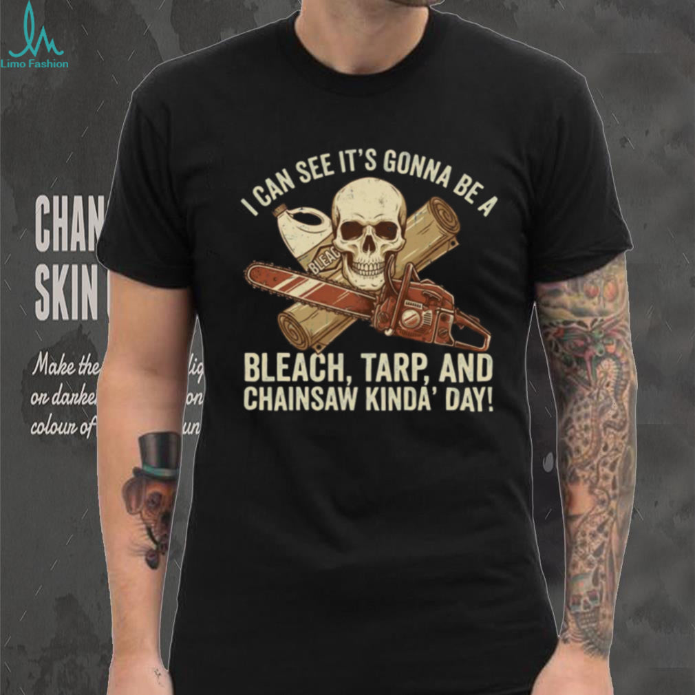 Bleach Tarp and Chainsaw Funny Dark Humor Skull T Shirt