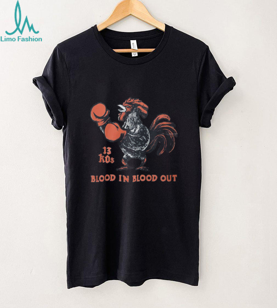 Blood In Blood Out 13 KOs Rooster Boxing Graphic T Shirt