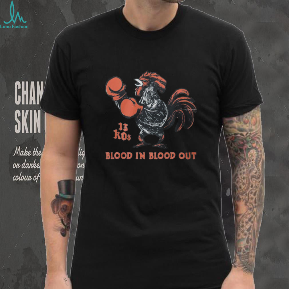 Blood In Blood Out 13 KOs Rooster Boxing Graphic T Shirt