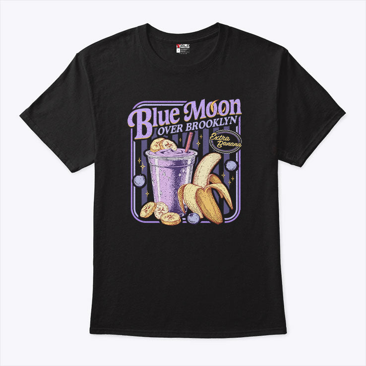 Blue Moon Over Brooklyn Extra Banana T Shirt
