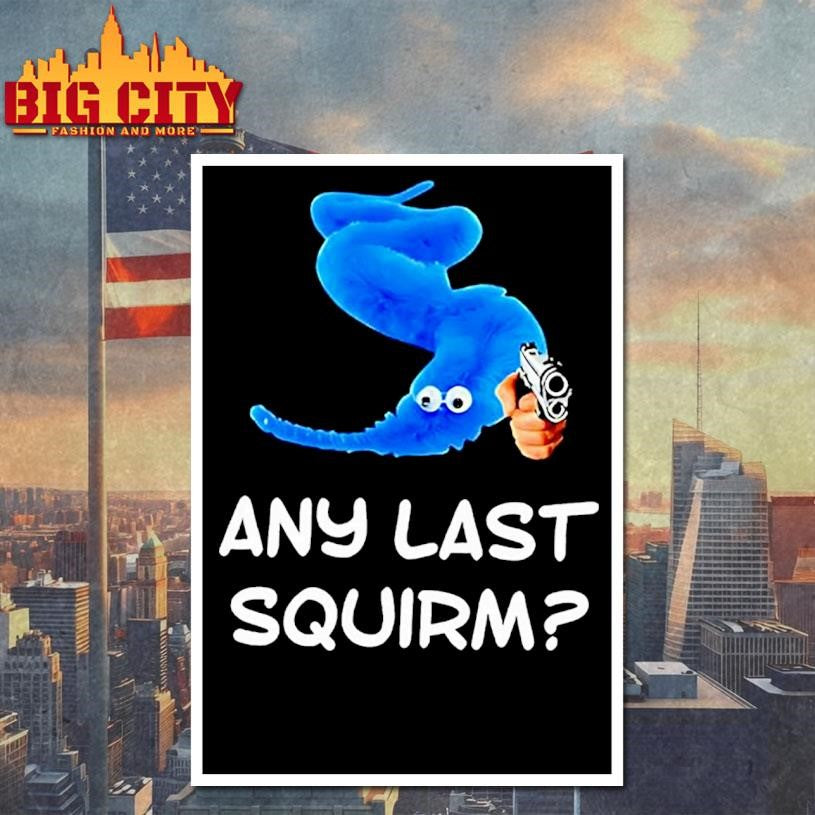 Blue Worm On A String Holding Gun Any Last Squirm Shirt
