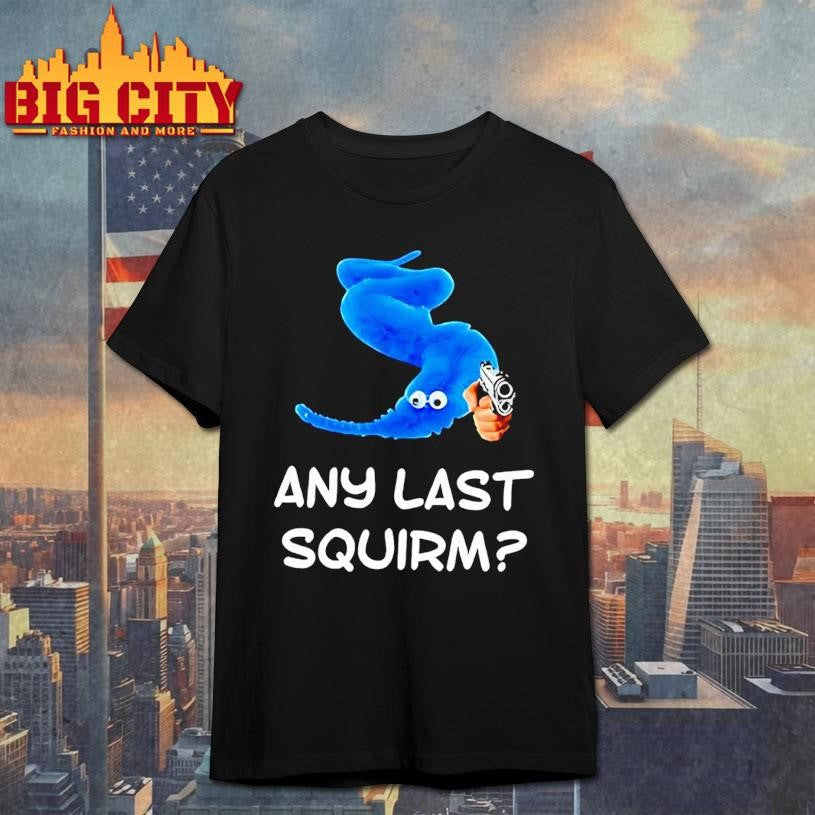 Blue Worm On A String Holding Gun Any Last Squirm Shirt