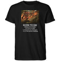 Born To Die I Am Rograkh Son Of Rohgahh Shirt