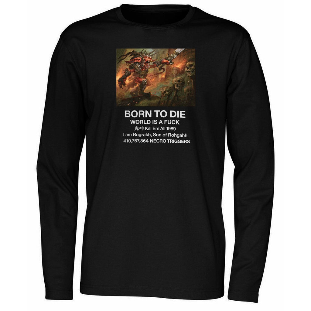 Born To Die I Am Rograkh Son Of Rohgahh Shirt