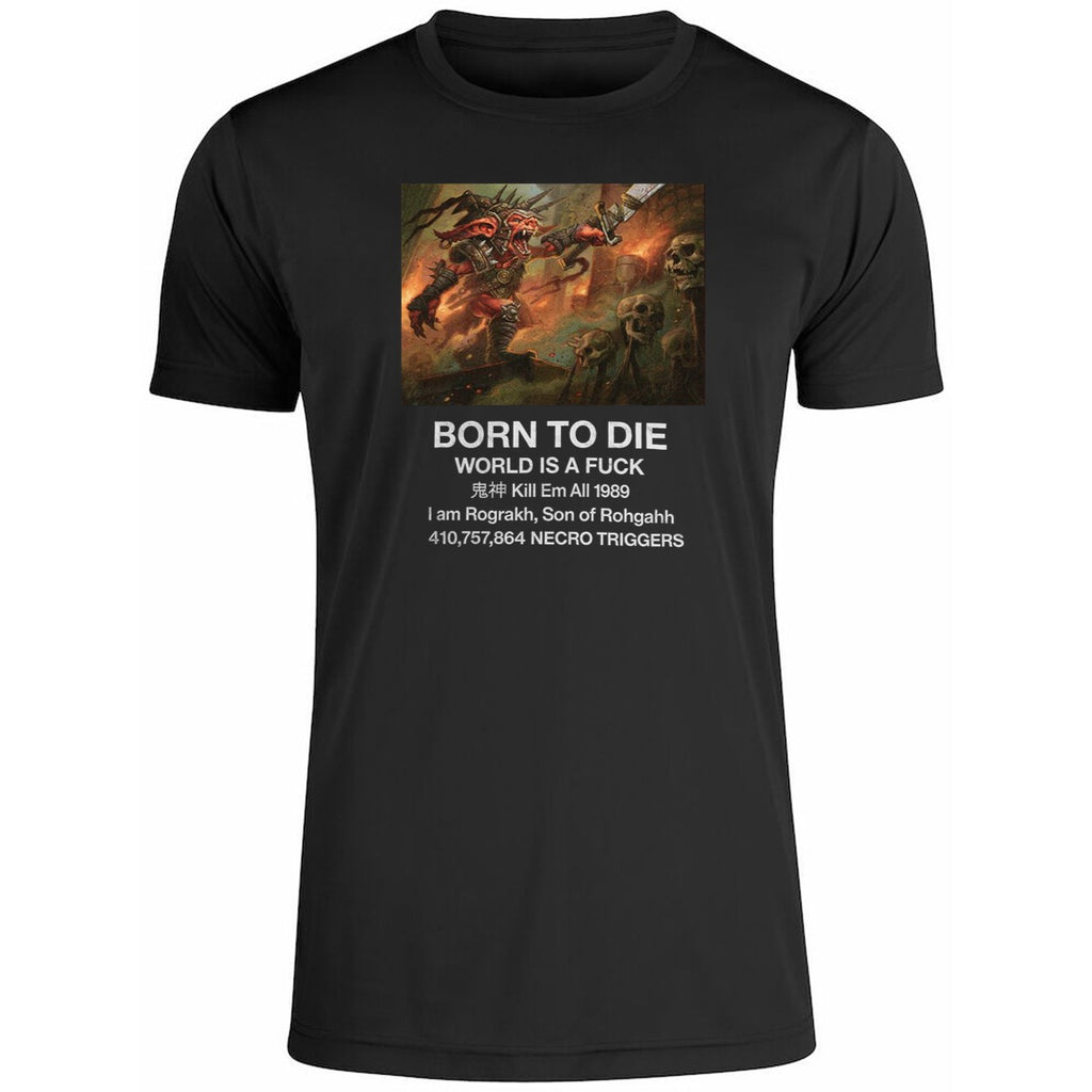 Born To Die I Am Rograkh Son Of Rohgahh Shirt