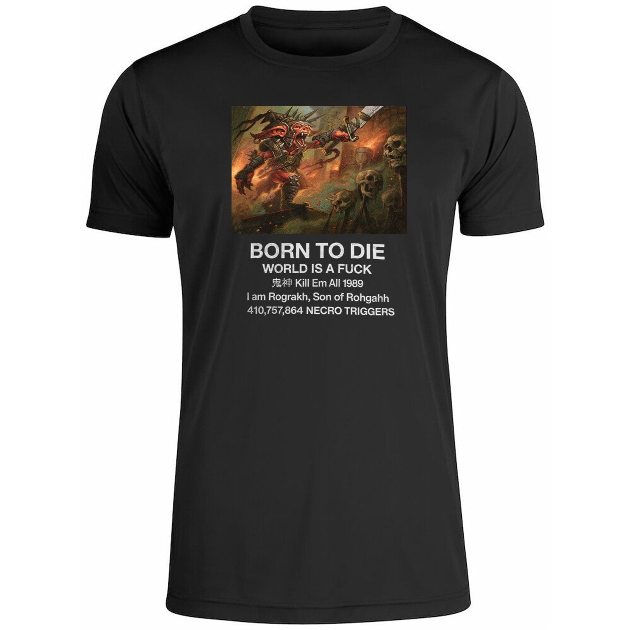 Born To Die I Am Rograkh Son Of Rohgahh Shirt