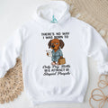 Born To Only Pay Bills And Attract Stupid People Dachshund T Shirt